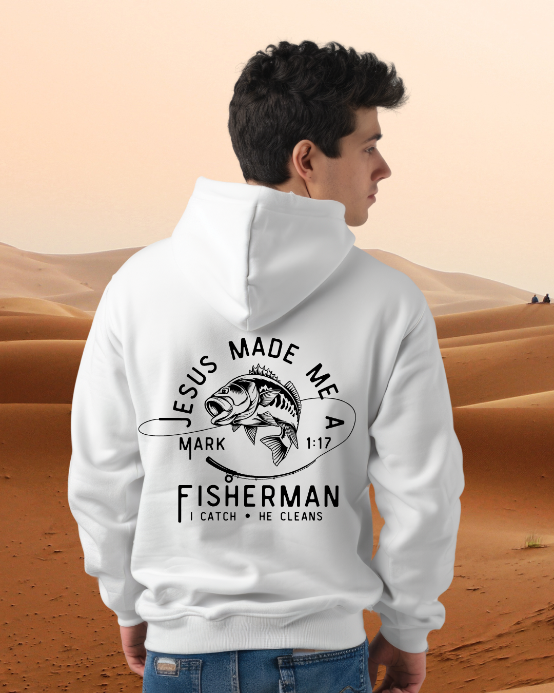 Jesus Made Me a Fisherman | Hoodie