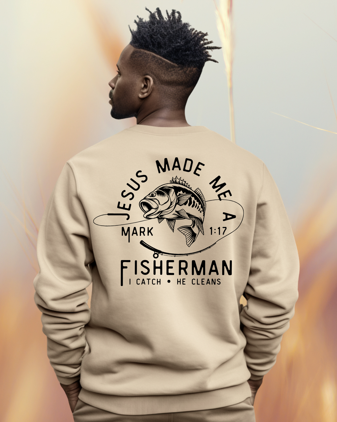 Jesus Made Me a Fisherman | Crewneck