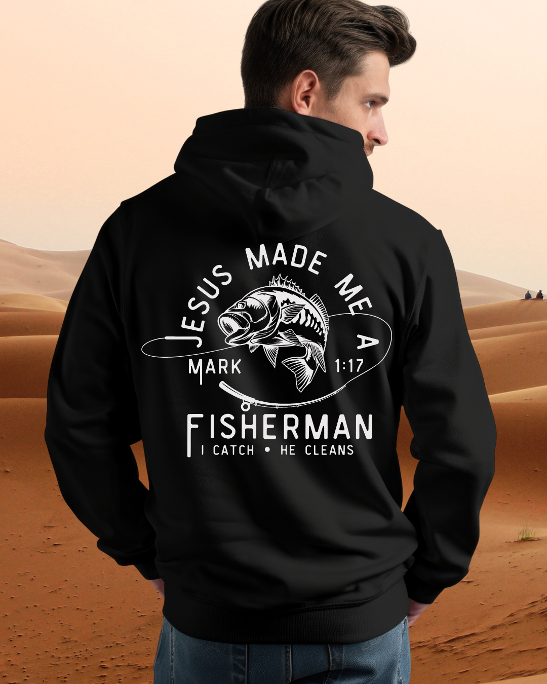 Jesus Made Me a Fisherman | Hoodie