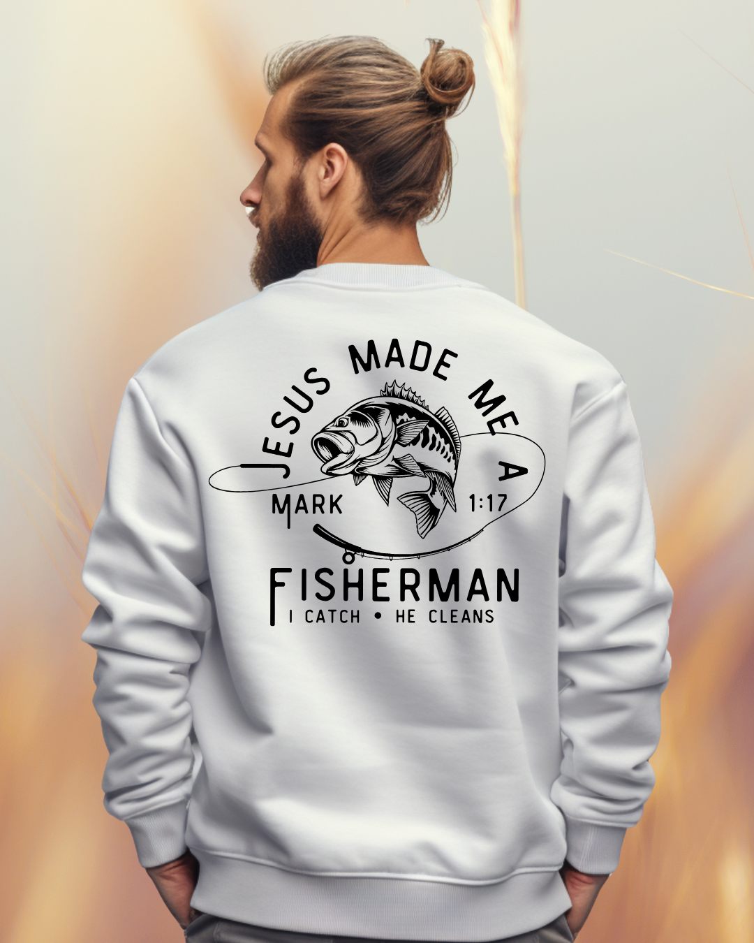 Jesus Made Me a Fisherman | Crewneck
